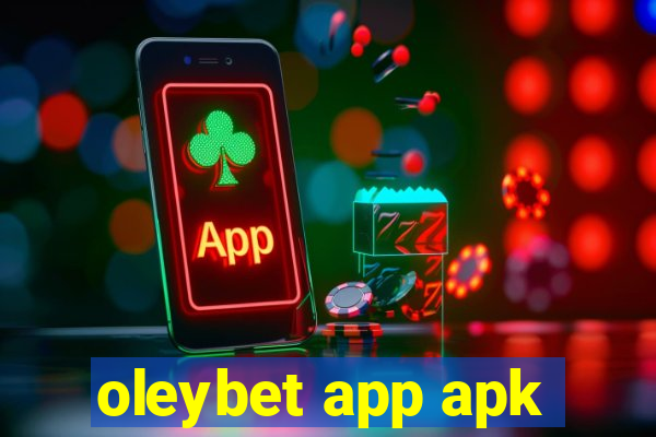 oleybet app apk